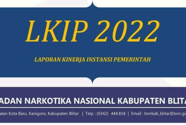 LAPORAN KINERJA INSTANSI PEMERINTAH (LKIP) BNN KABUPATEN BLITAR TA 2022
